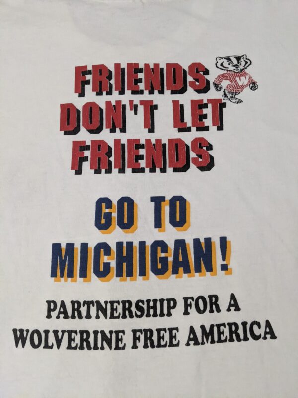 Vintage UW-Madison Friends Don't Let Friends Go To Michigan T-Shirt - Men's XL